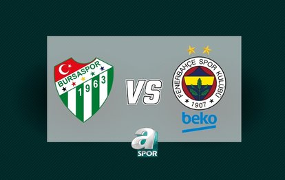 Bursaspor - Fenerbahçe Beko maçı saat kaçta, hangi kanalda?